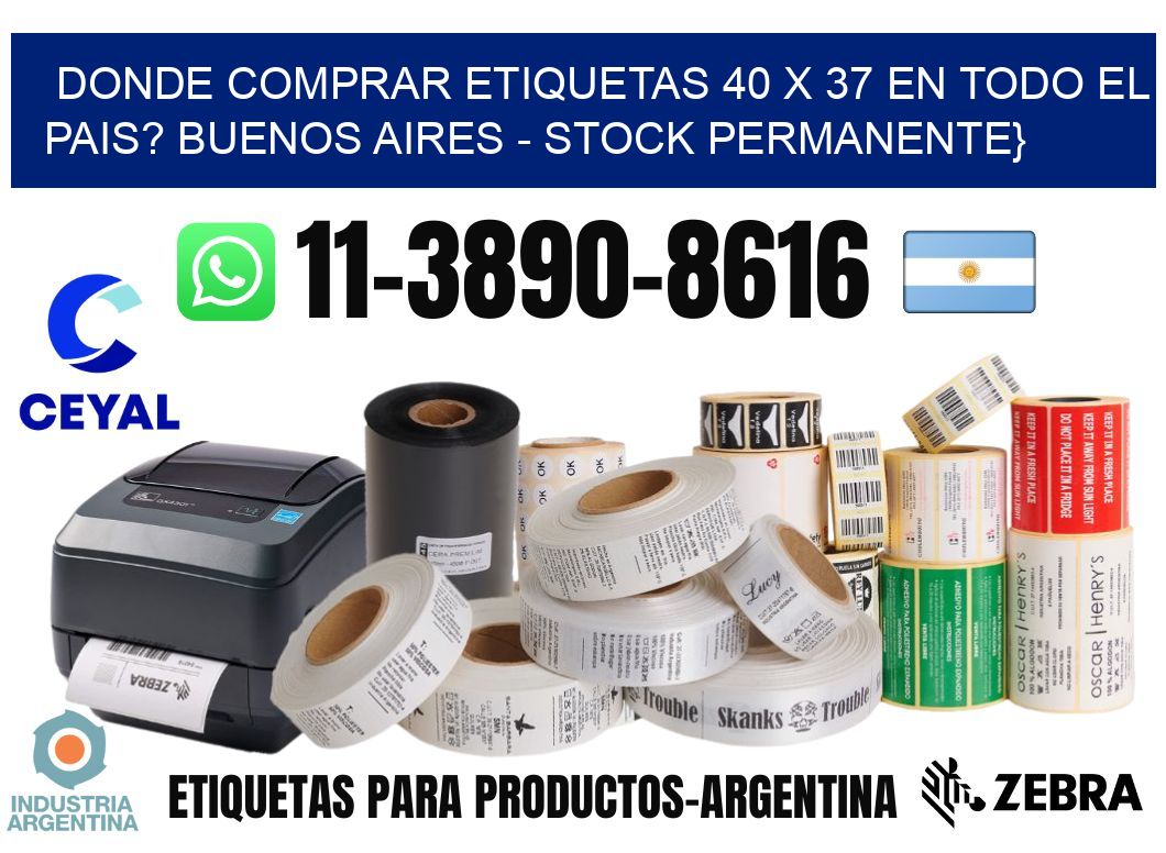 Donde Comprar etiquetas 40 x 37 en TODO EL PAIS? Buenos Aires - Stock permanente}