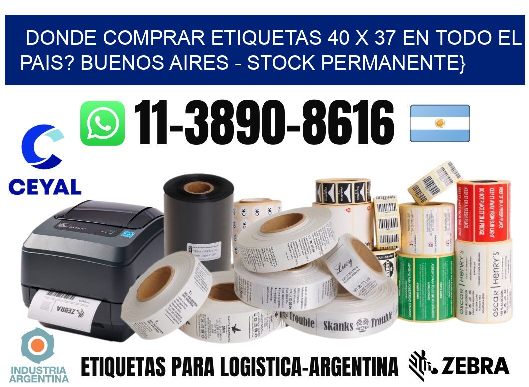 Donde Comprar etiquetas 40 x 37 en TODO EL PAIS? Buenos Aires - Stock permanente}