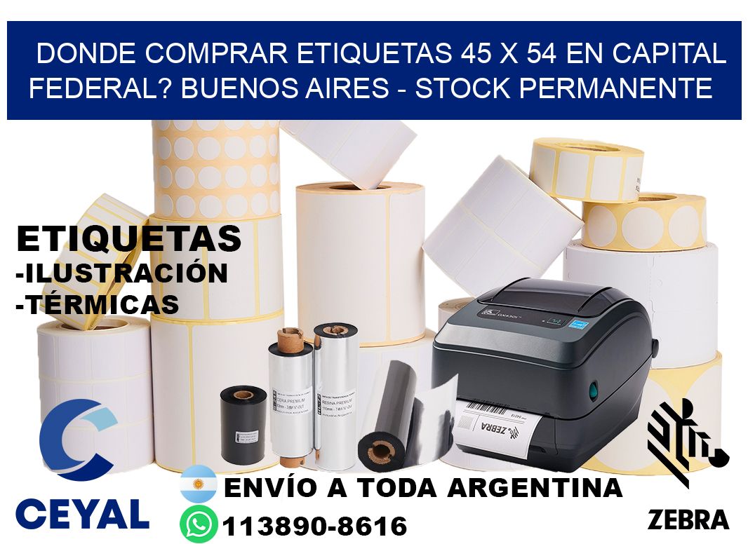 Donde Comprar etiquetas 45 x 54 en CAPITAL FEDERAL? Buenos Aires - Stock permanente