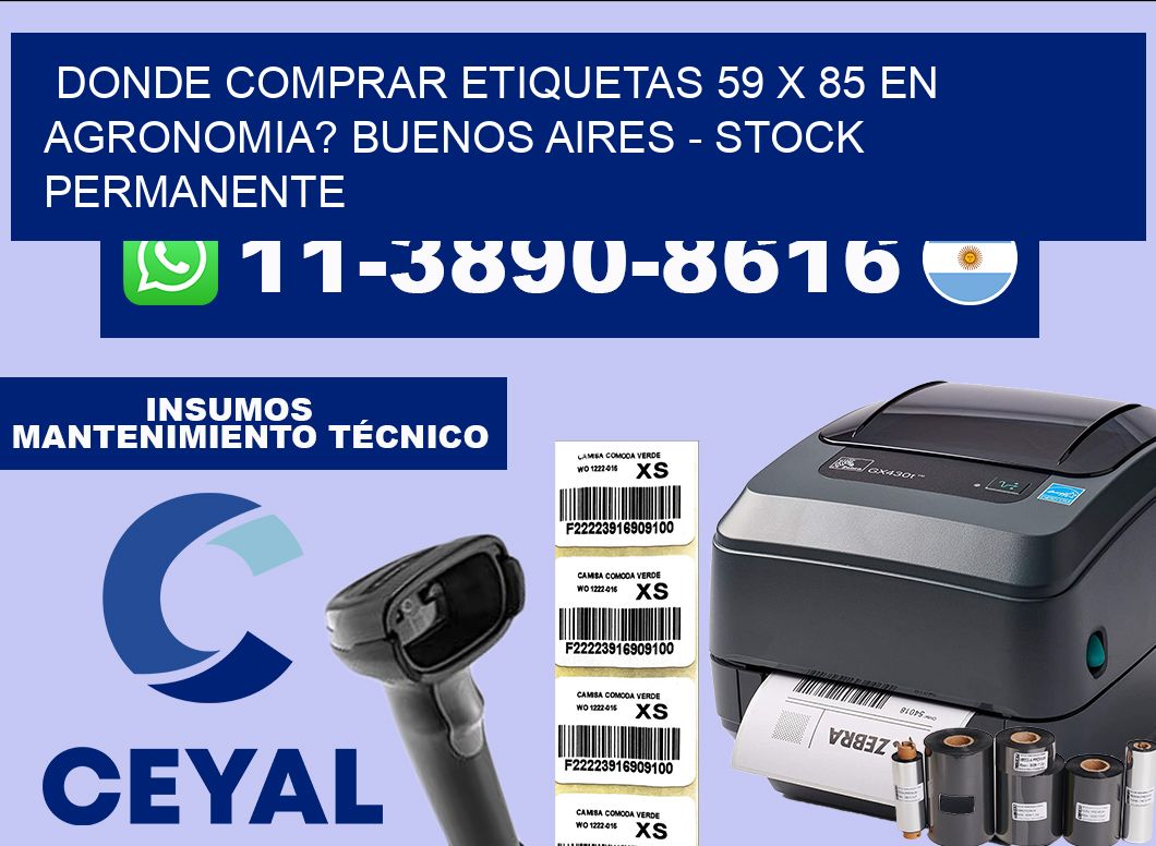 Donde Comprar etiquetas 59 x 85 en AGRONOMIA? Buenos Aires – Stock permanente