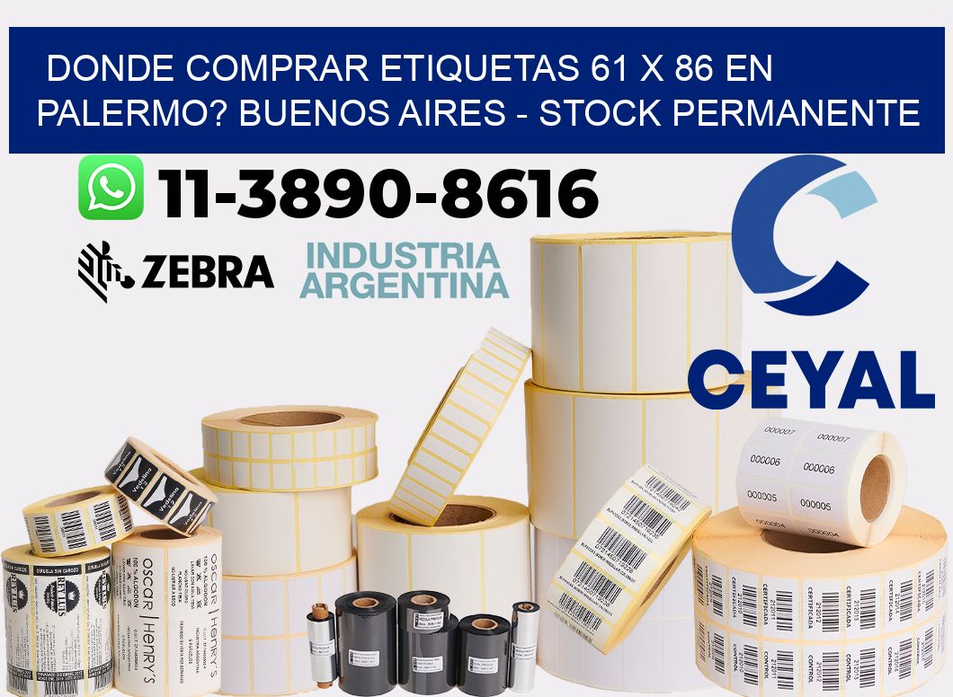 Donde Comprar etiquetas 61 x 86 en PALERMO? Buenos Aires - Stock permanente