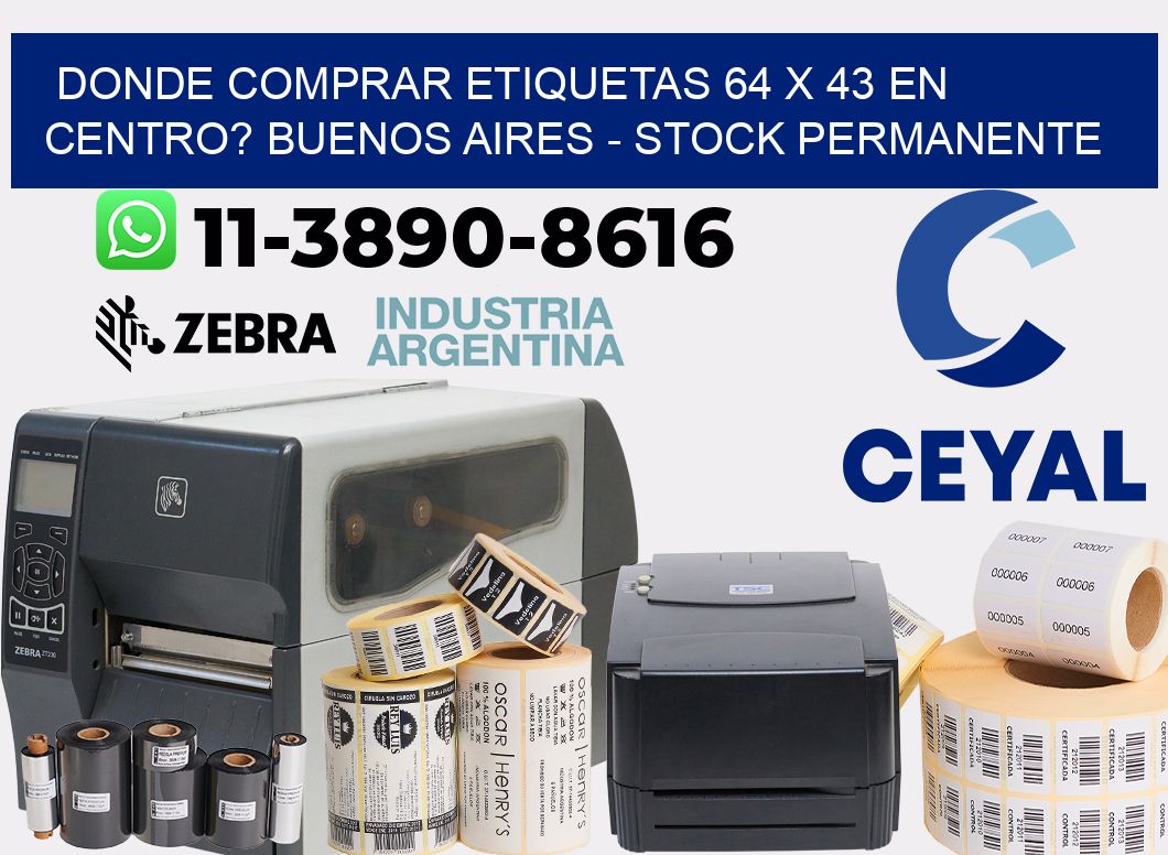 Donde Comprar etiquetas 64 x 43 en CENTRO? Buenos Aires - Stock permanente