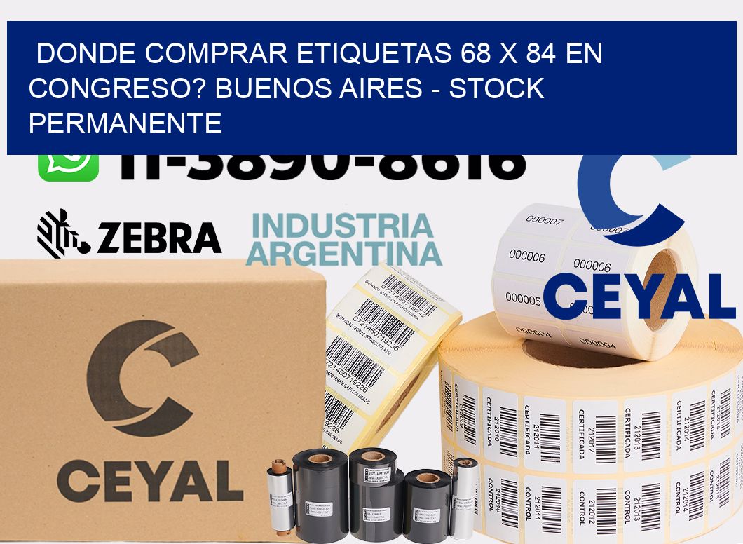 Donde Comprar etiquetas 68 x 84 en CONGRESO? Buenos Aires - Stock permanente