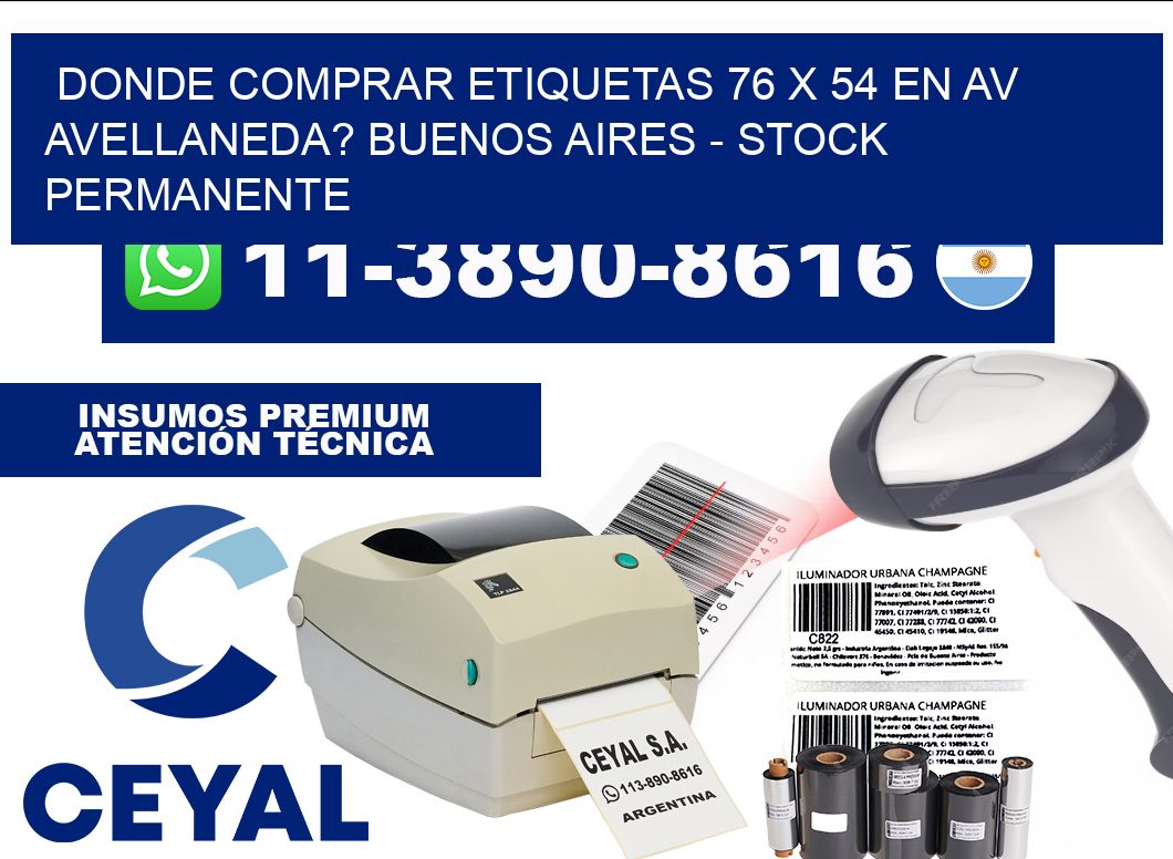 Donde Comprar etiquetas 76 x 54 en AV AVELLANEDA? Buenos Aires - Stock permanente