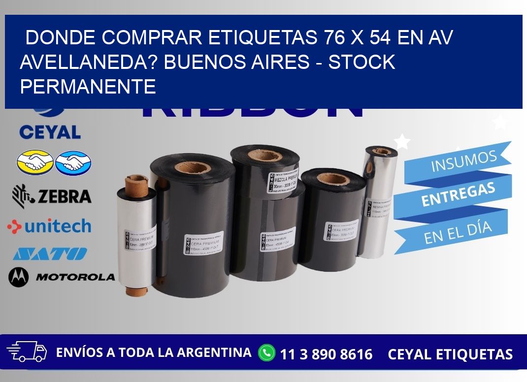 Donde Comprar etiquetas 76 x 54 en AV AVELLANEDA? Buenos Aires - Stock permanente