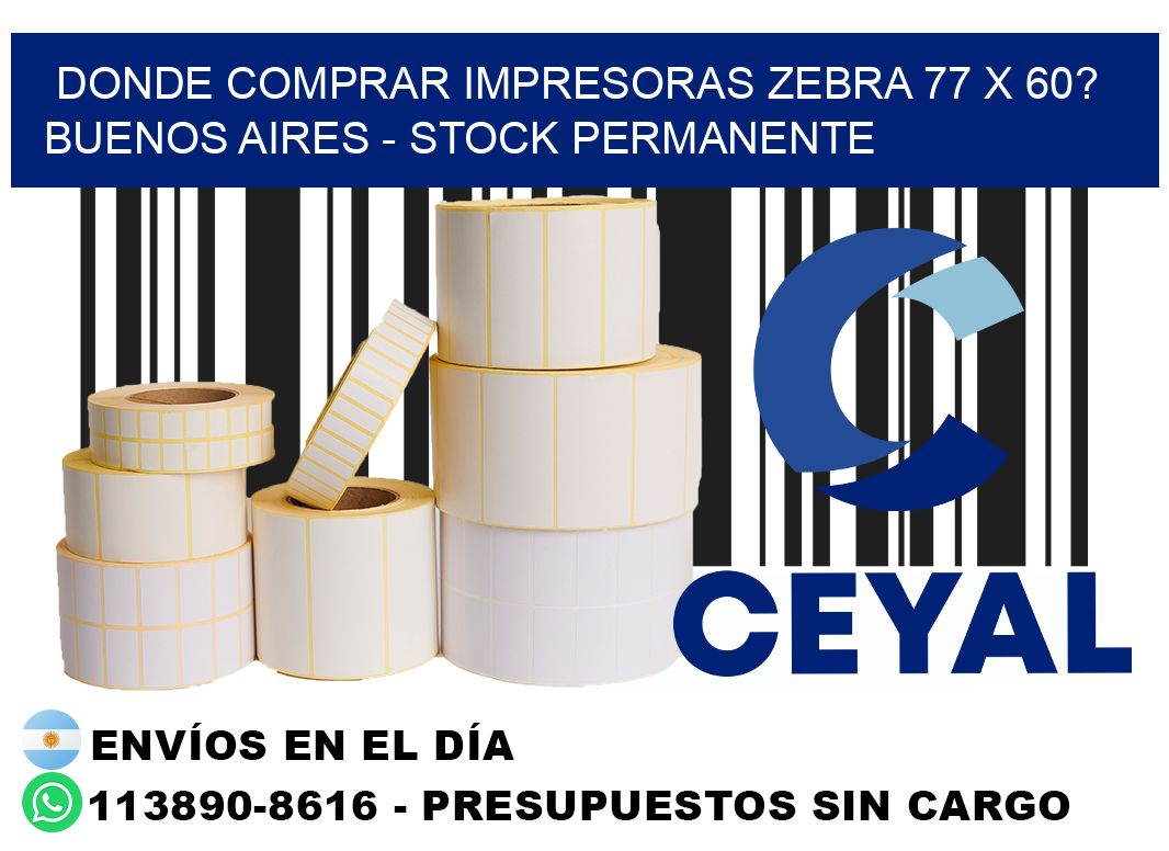 Donde Comprar impresoras zebra 77 x 60? Buenos Aires - Stock permanente
