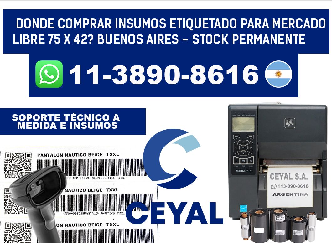 Donde Comprar insumos etiquetado para mercado libre 75 x 42? Buenos Aires - Stock permanente