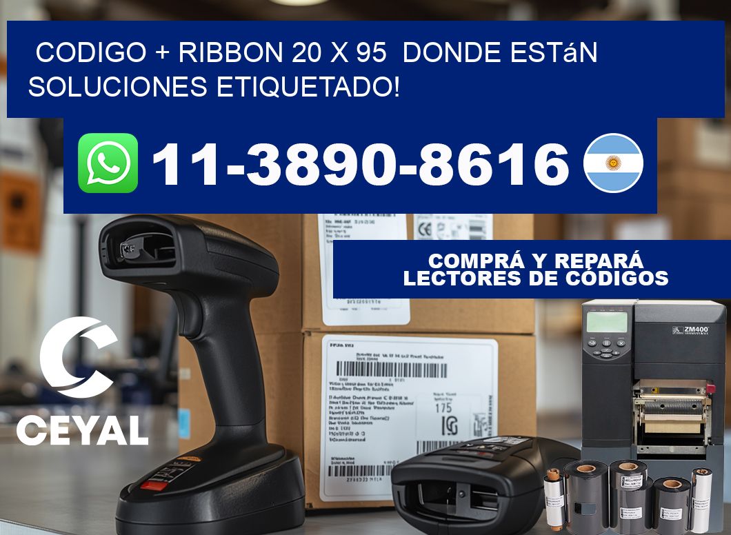 codigo + ribbon 20 x 95  donde están soluciones etiquetado!