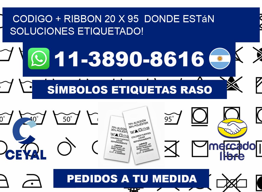 codigo + ribbon 20 x 95  donde están soluciones etiquetado!