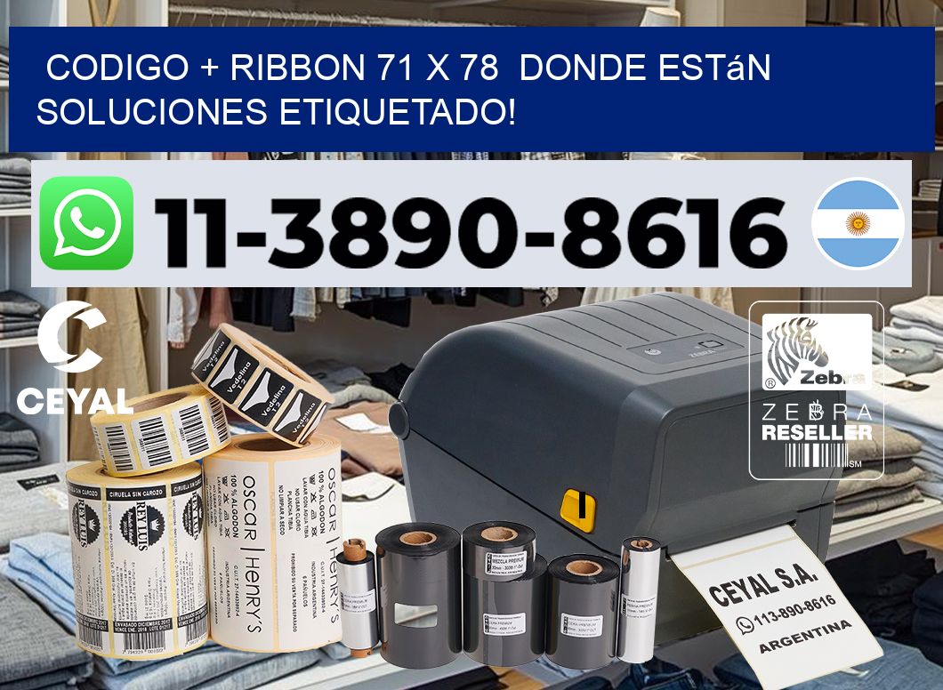 codigo + ribbon 71 x 78  donde están soluciones etiquetado!