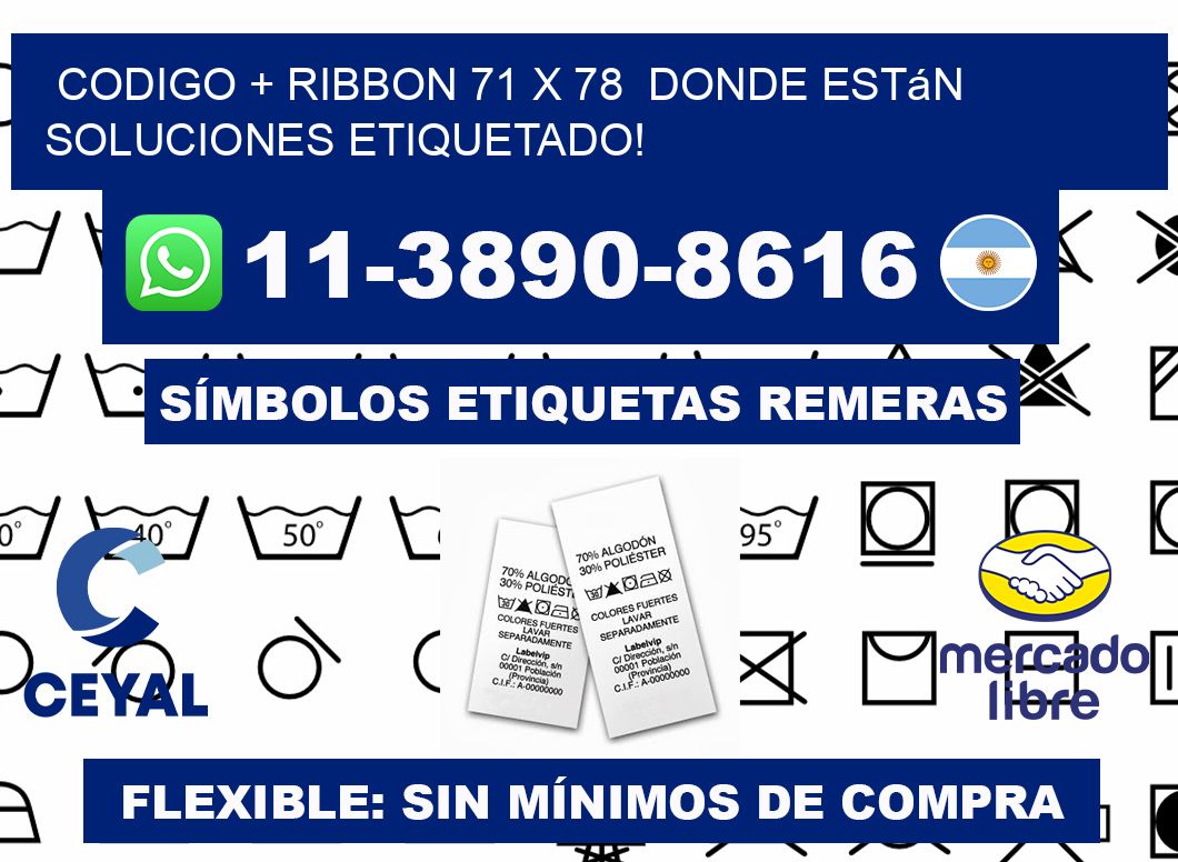 codigo + ribbon 71 x 78  donde están soluciones etiquetado!