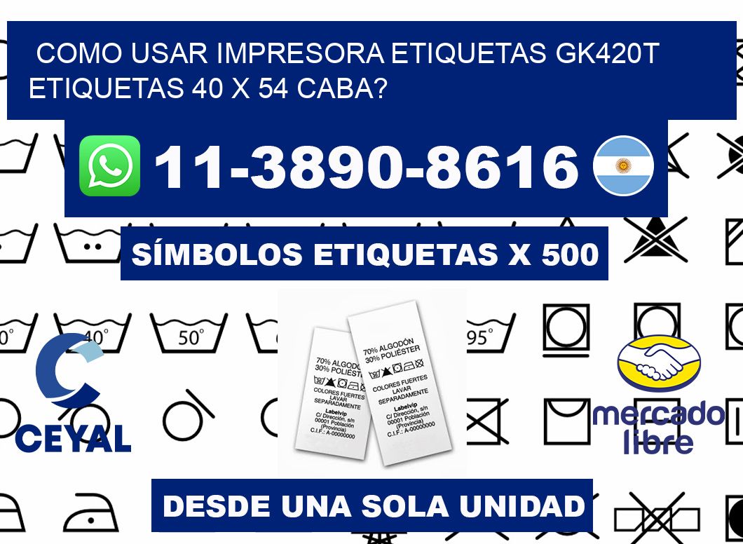 como usar impresora etiquetas gk420t etiquetas 40 x 54 CABA?