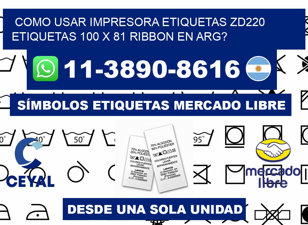 como usar impresora etiquetas zd220 etiquetas 100 x 81 ribbon en ARG?
