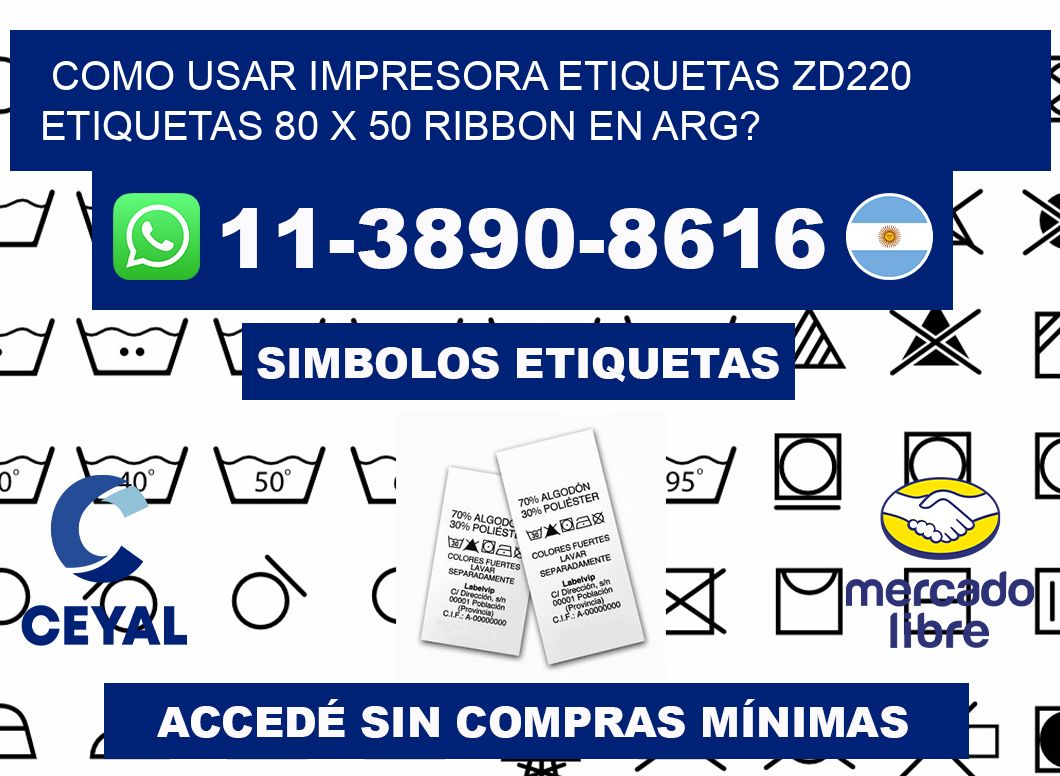 como usar impresora etiquetas zd220 etiquetas 80 x 50 ribbon en ARG?