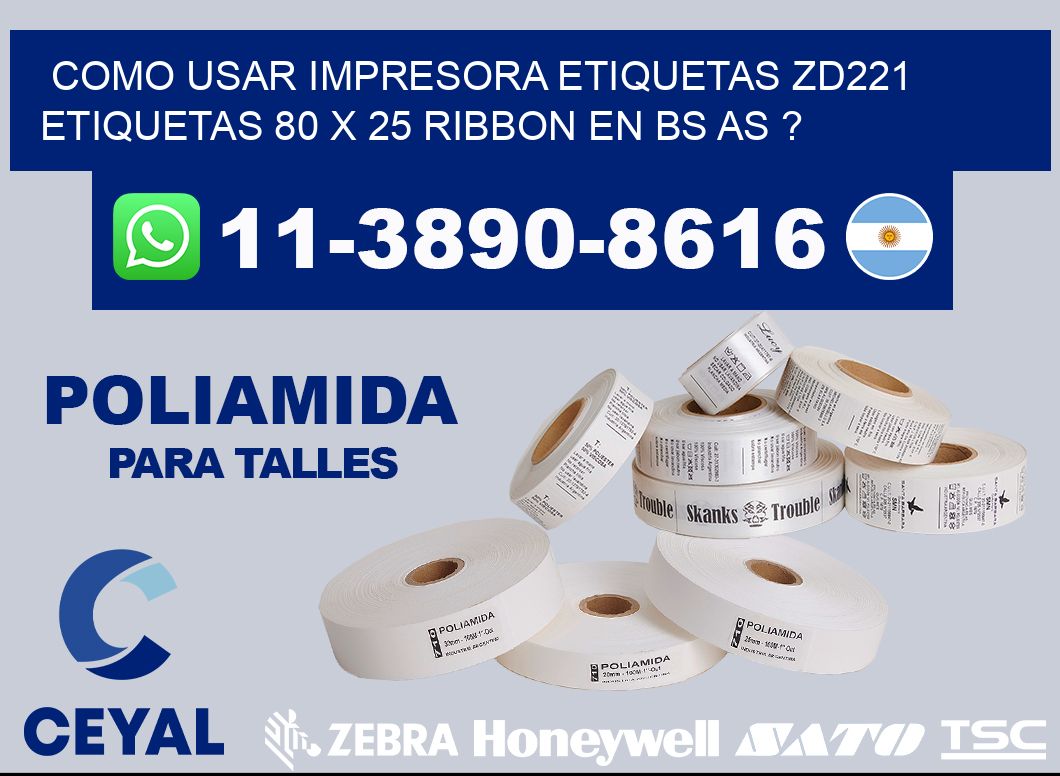 como usar impresora etiquetas zd221 etiquetas 80 x 25 ribbon en BS AS ?
