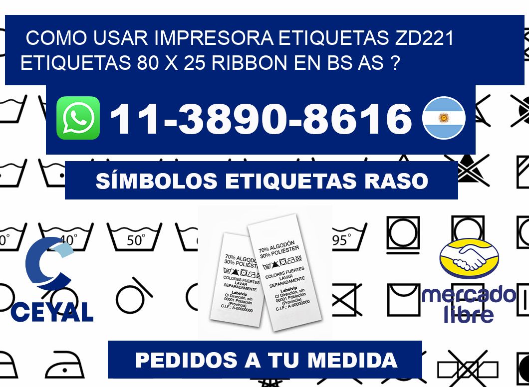 como usar impresora etiquetas zd221 etiquetas 80 x 25 ribbon en BS AS ?