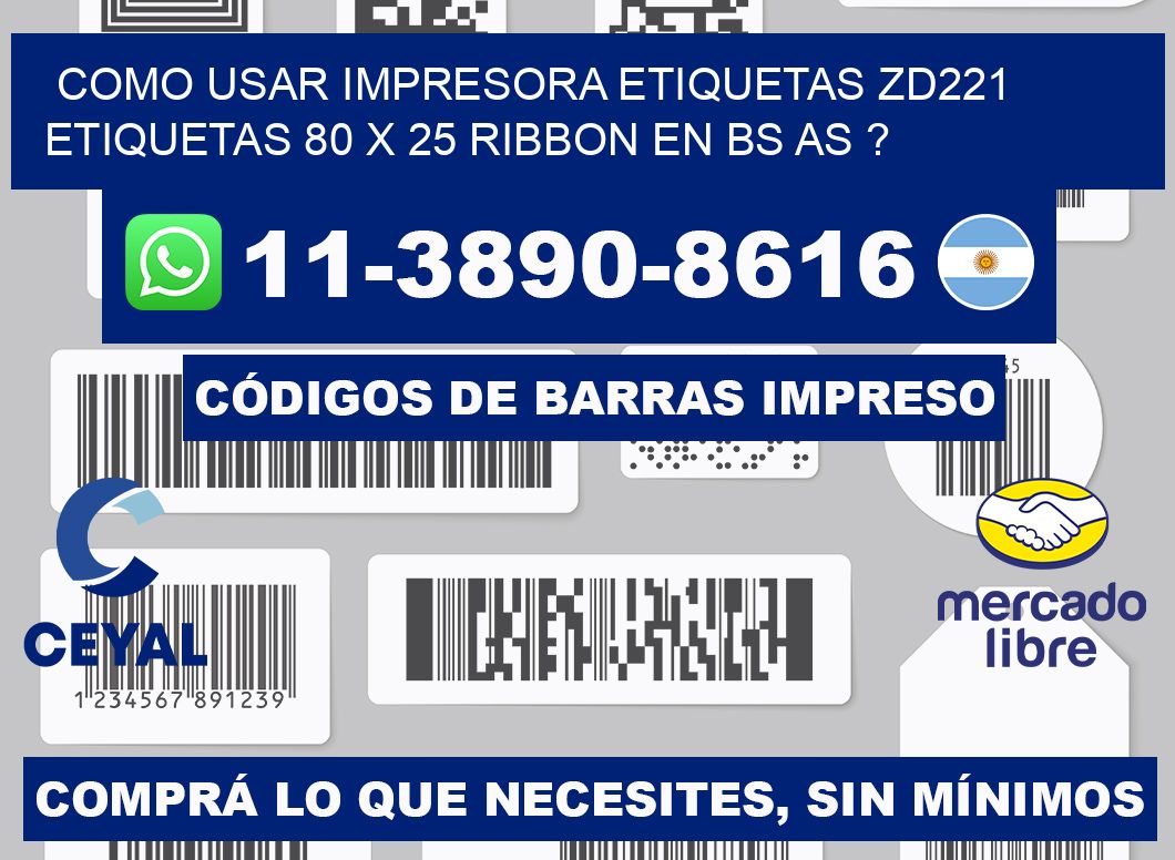 como usar impresora etiquetas zd221 etiquetas 80 x 25 ribbon en BS AS ?