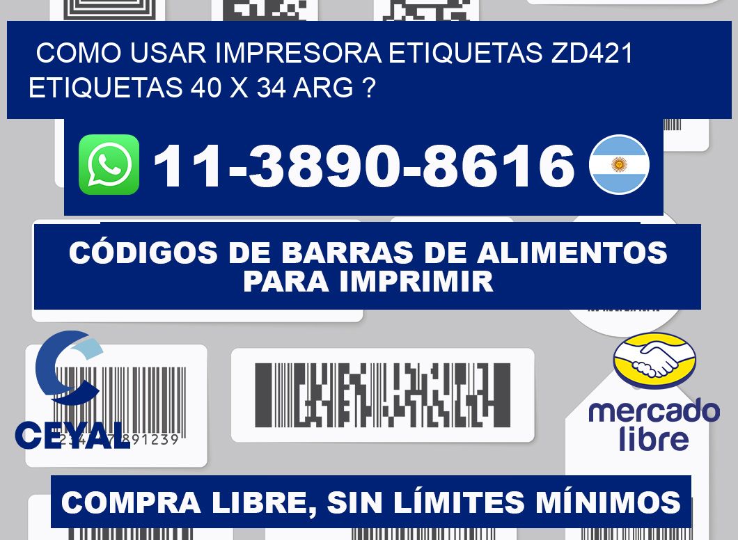 como usar impresora etiquetas zd421 etiquetas 40 x 34 ARG ?