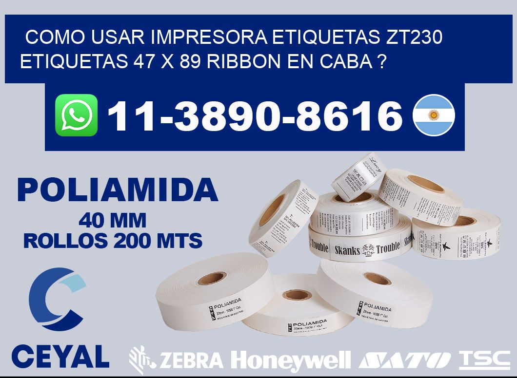 como usar impresora etiquetas zt230 etiquetas 47 x 89 ribbon en CABA ?
