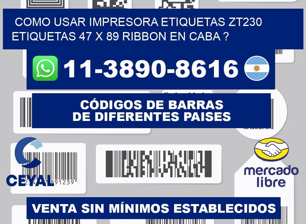 como usar impresora etiquetas zt230 etiquetas 47 x 89 ribbon en CABA ?