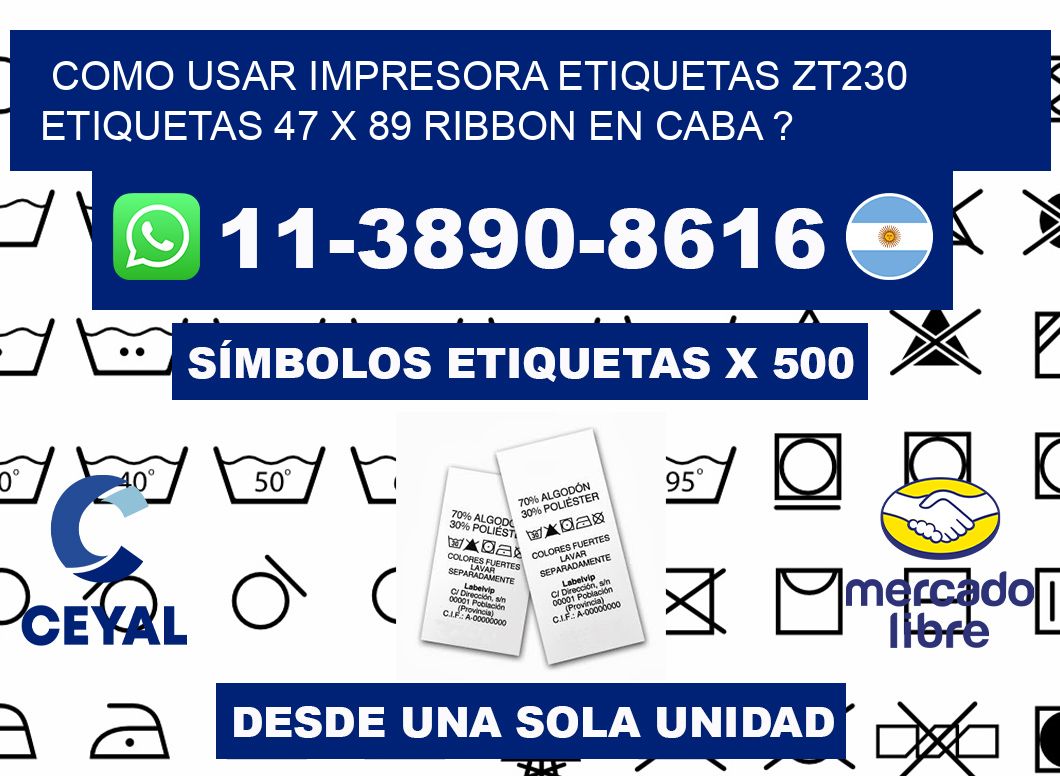 como usar impresora etiquetas zt230 etiquetas 47 x 89 ribbon en CABA ?