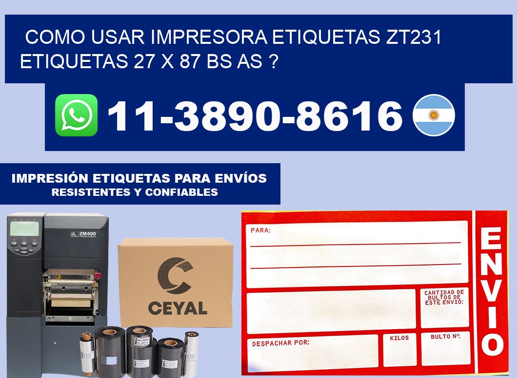 como usar impresora etiquetas zt231 etiquetas 27 x 87 BS AS ?