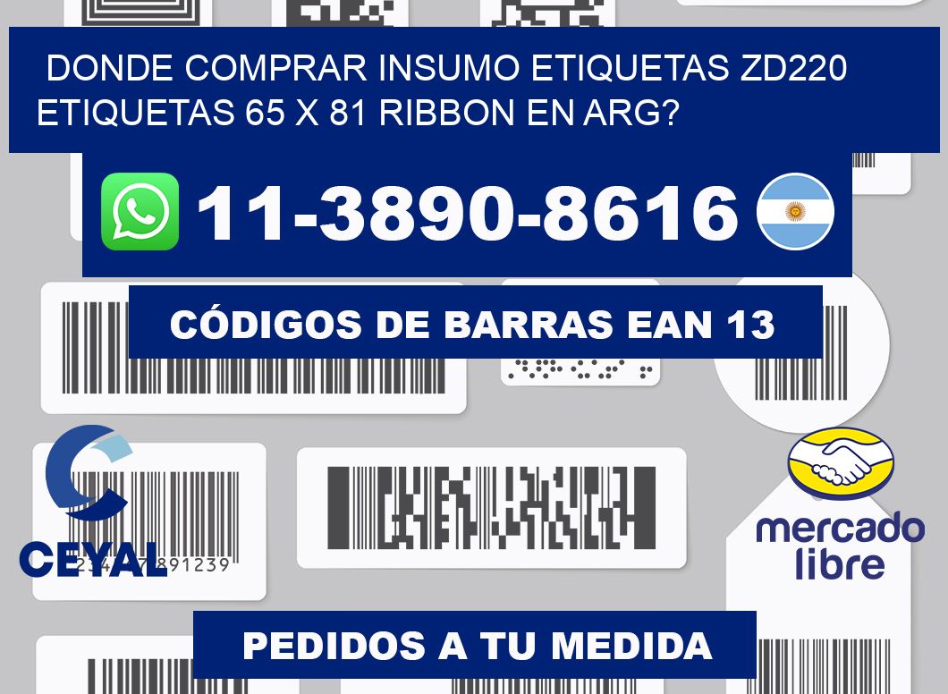 donde comprar insumo etiquetas zd220 etiquetas 65 x 81 ribbon en ARG?