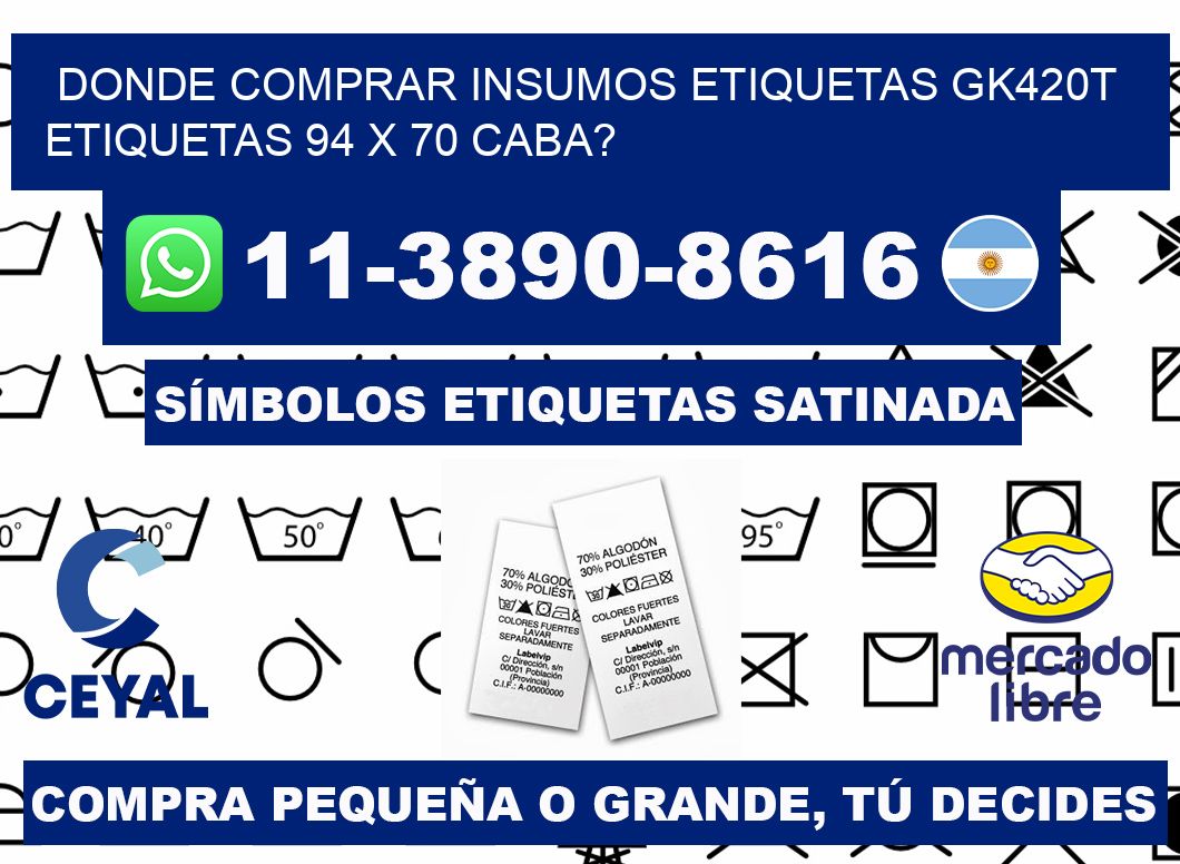 donde comprar insumos etiquetas gk420t etiquetas 94 x 70 CABA?