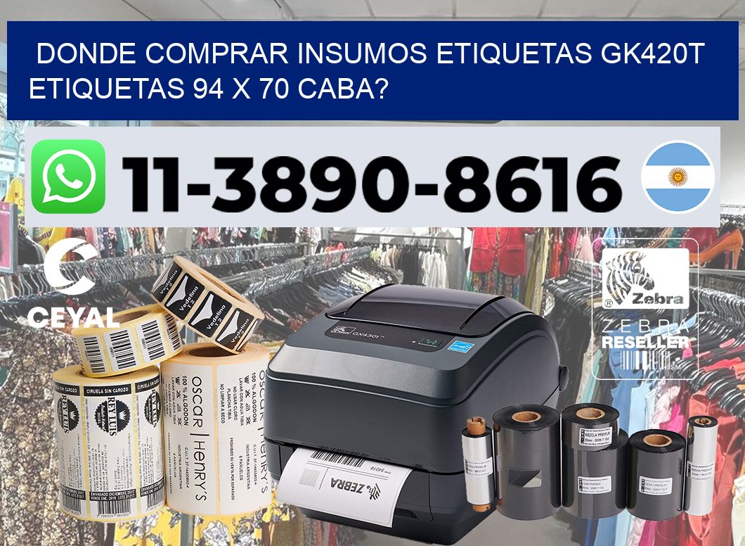 donde comprar insumos etiquetas gk420t etiquetas 94 x 70 CABA?