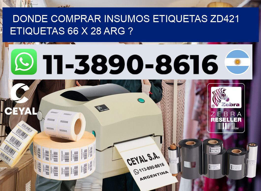 donde comprar insumos etiquetas zd421 etiquetas 66 x 28 ARG ?