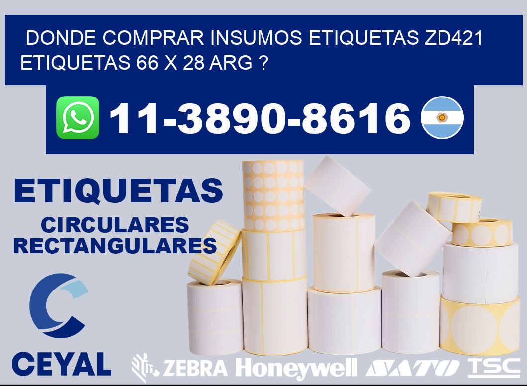 donde comprar insumos etiquetas zd421 etiquetas 66 x 28 ARG ?