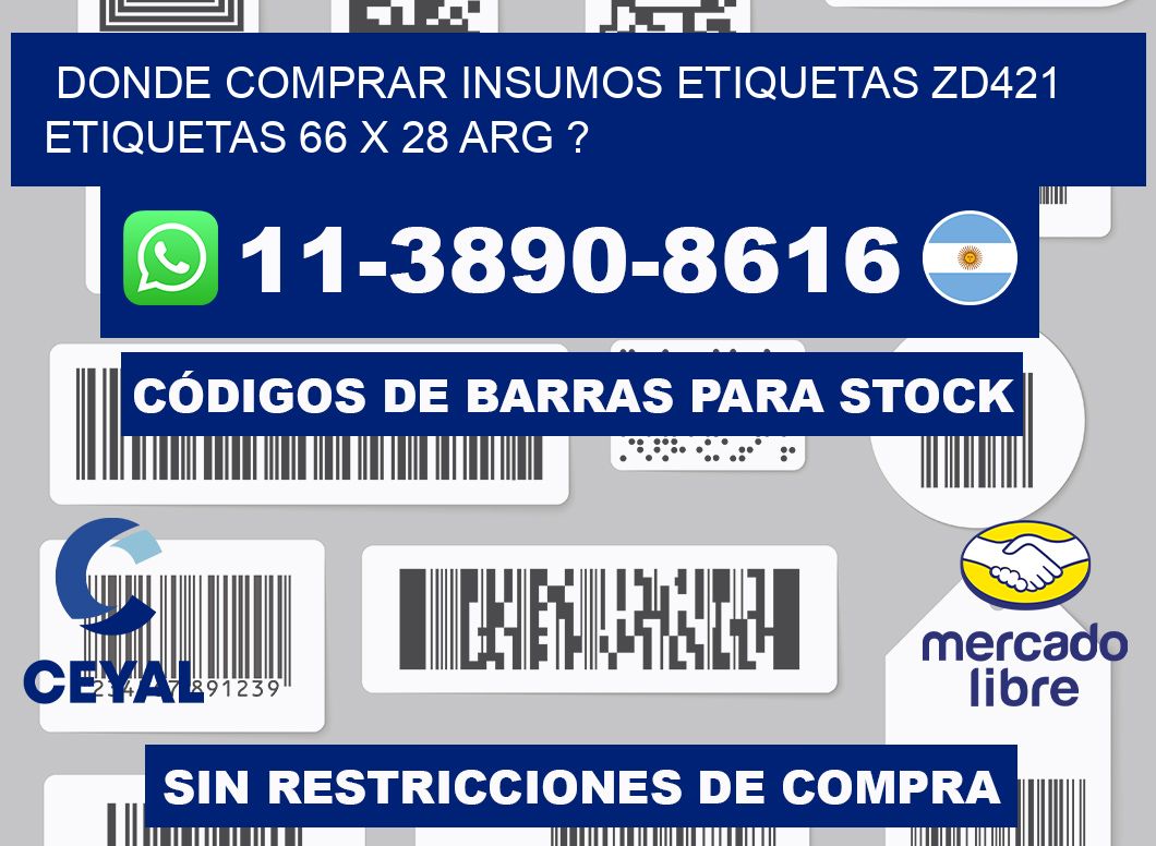 donde comprar insumos etiquetas zd421 etiquetas 66 x 28 ARG ?