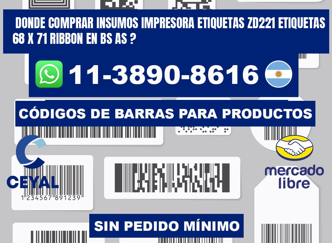donde comprar insumos impresora etiquetas zd221 etiquetas 68 x 71 ribbon en BS AS ?