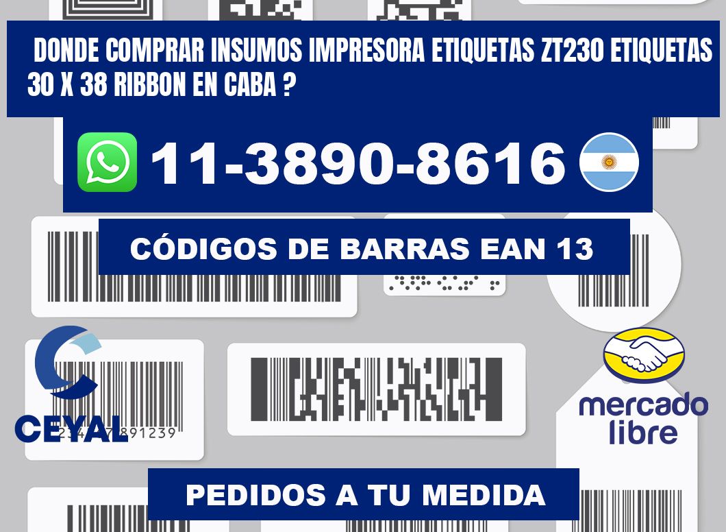 donde comprar insumos impresora etiquetas zt230 etiquetas 30 x 38 ribbon en CABA ?