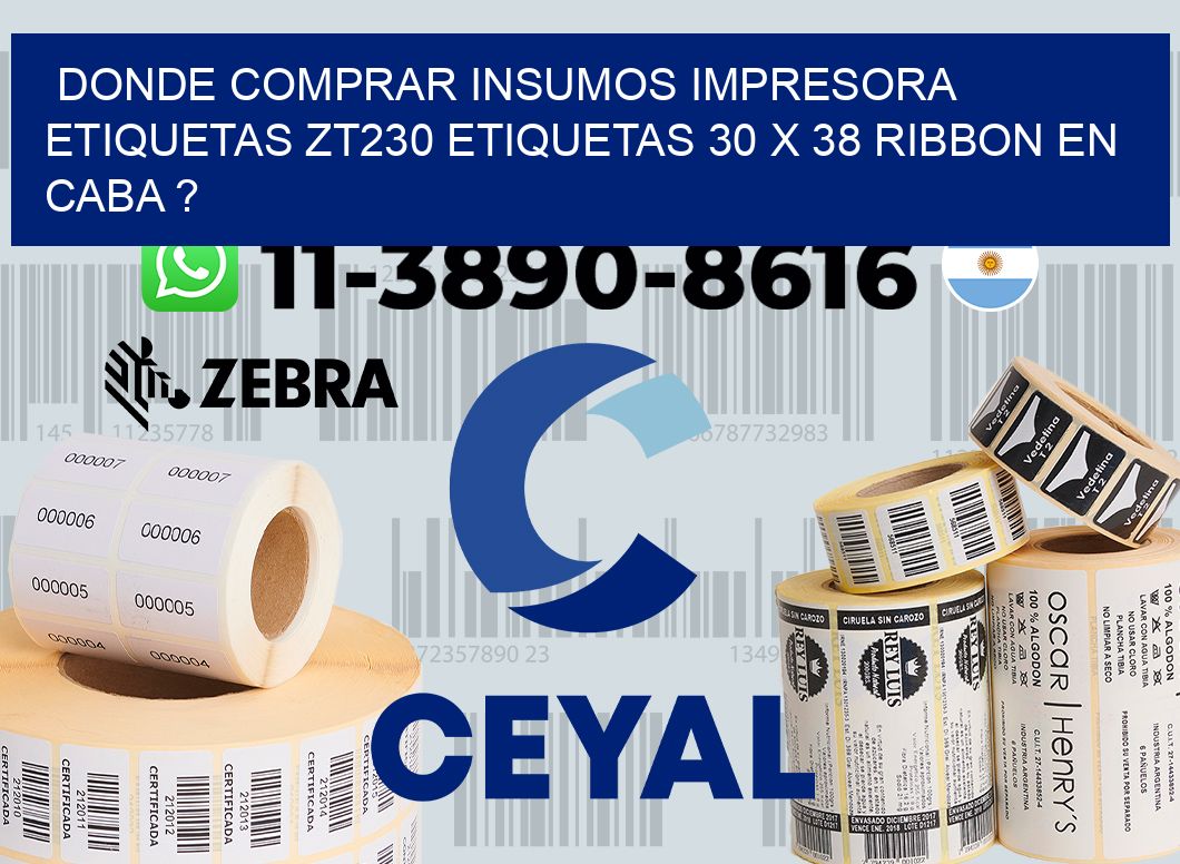 donde comprar insumos impresora etiquetas zt230 etiquetas 30 x 38 ribbon en CABA ?