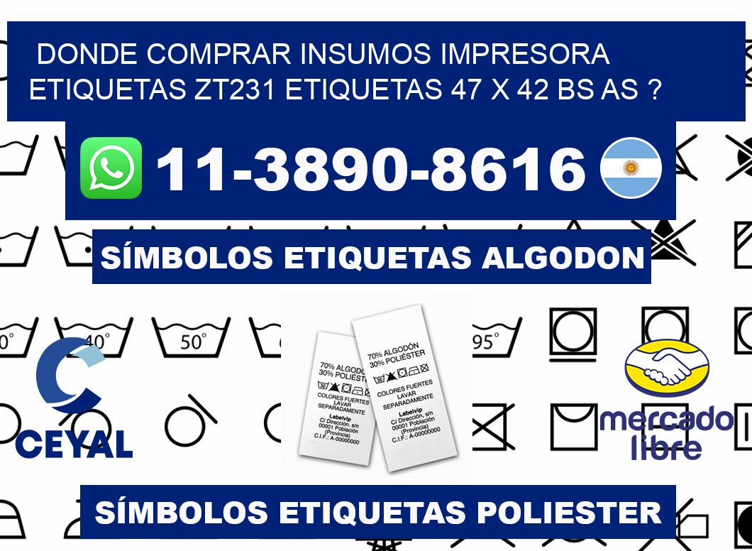 donde comprar insumos impresora etiquetas zt231 etiquetas 47 x 42 BS AS ?