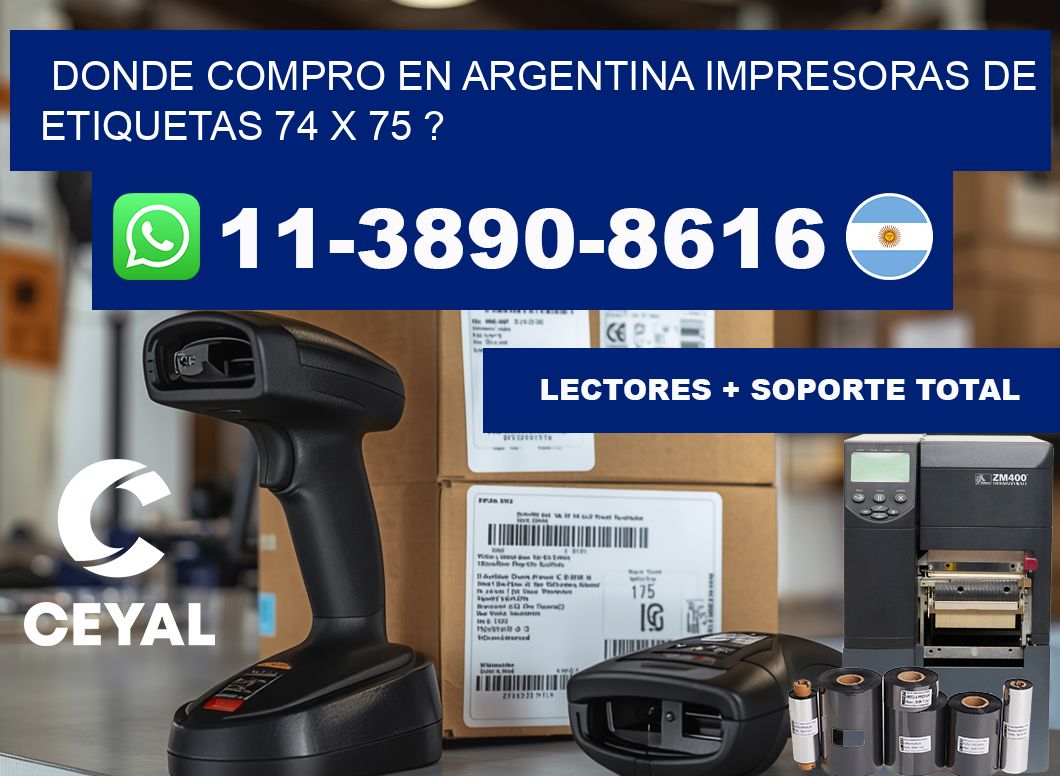 donde compro en argentina impresoras de etiquetas 74 x 75 ?