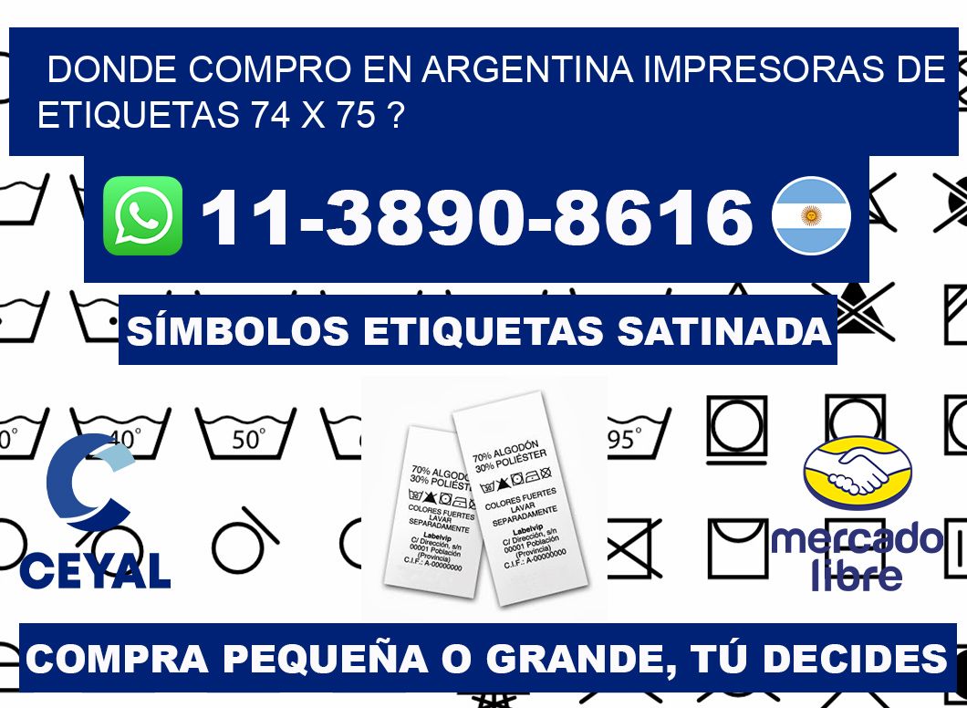 donde compro en argentina impresoras de etiquetas 74 x 75 ?
