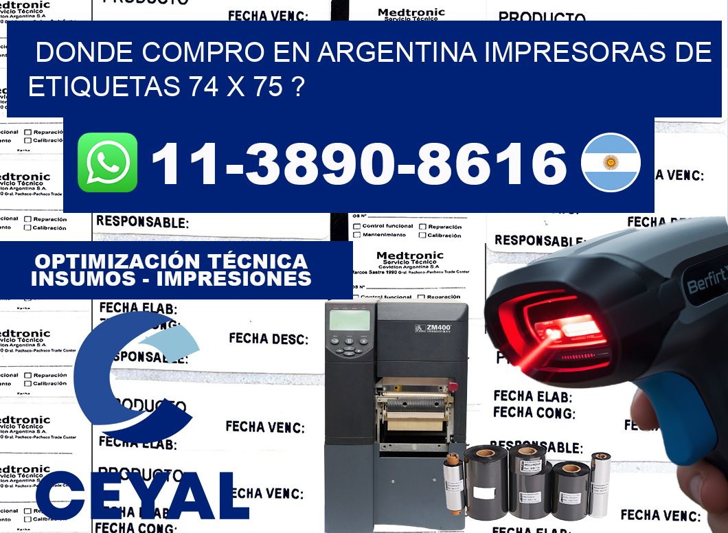 donde compro en argentina impresoras de etiquetas 74 x 75 ?