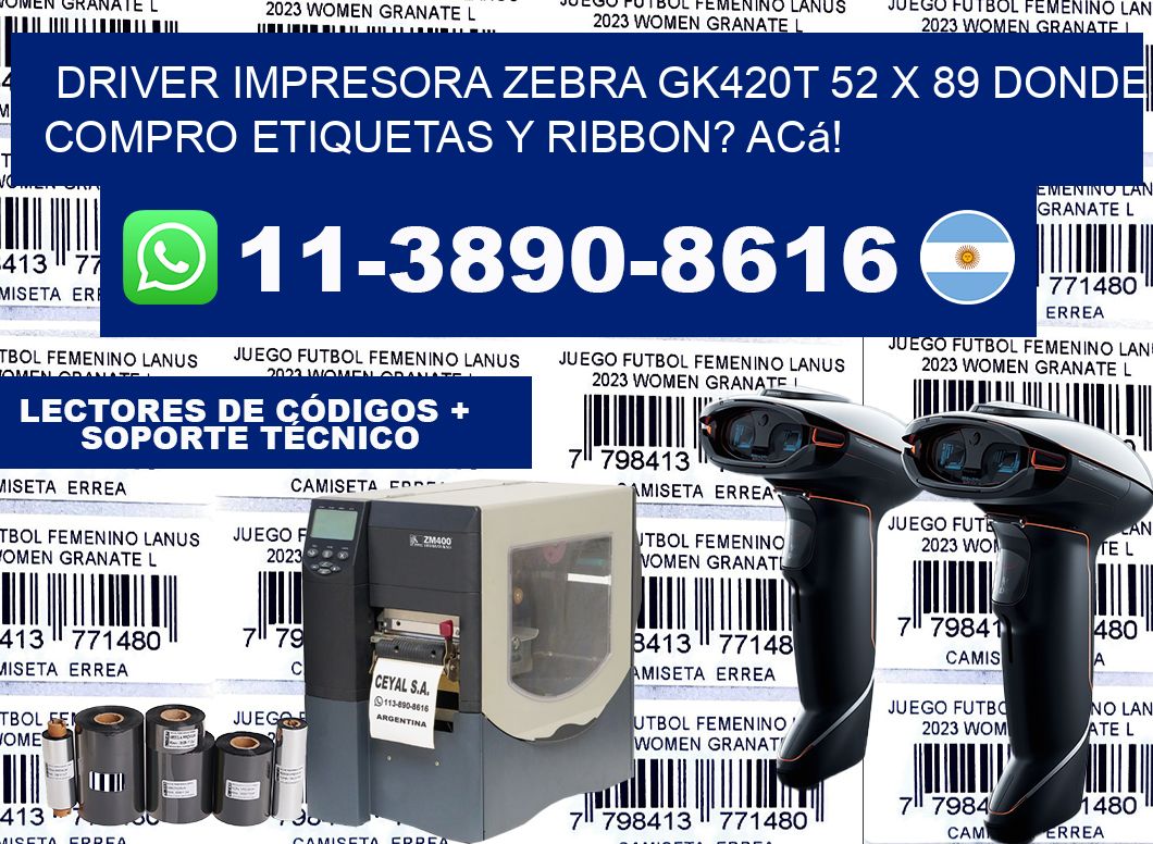 driver impresora zebra gk420t 52 x 89 Donde compro etiquetas y ribbon? Acá!