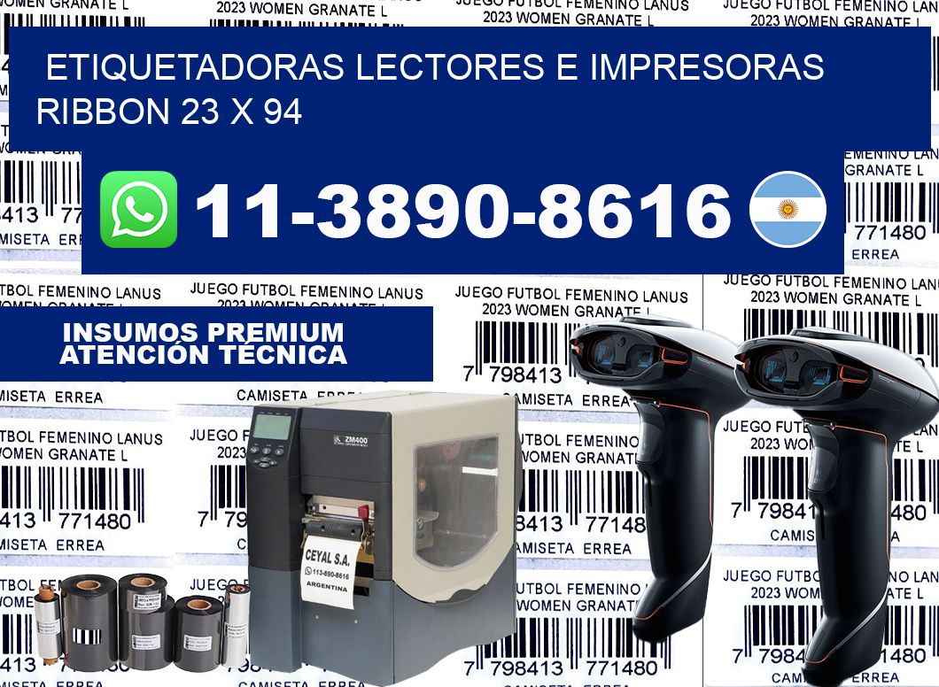 etiquetadoras lectores e impresoras ribbon 23 x 94