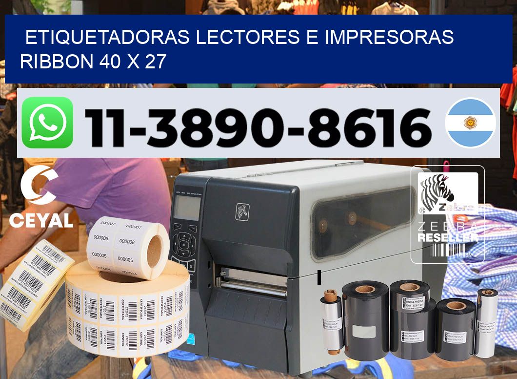 etiquetadoras lectores e impresoras ribbon 40 x 27
