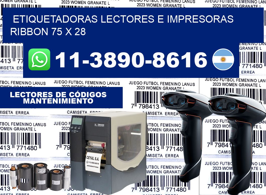 etiquetadoras lectores e impresoras ribbon 75 x 28