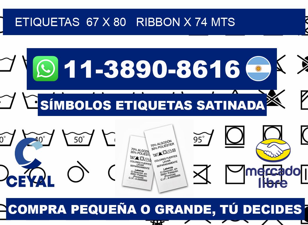 etiquetas  67 x 80   ribbon x 74 mts
