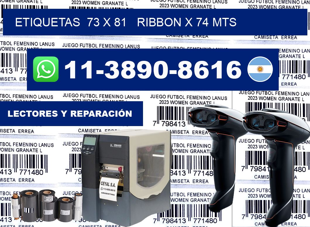 etiquetas  73 x 81   ribbon x 74 mts