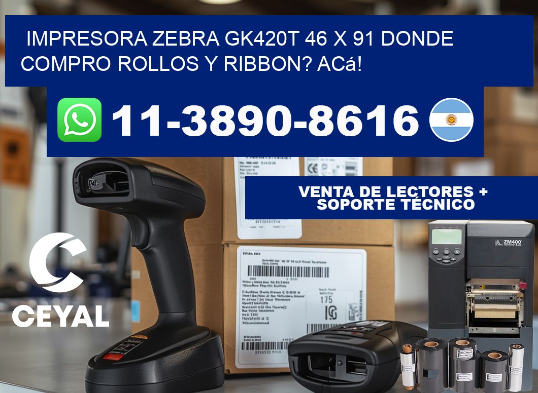 impresora zebra gk420t 46 x 91 Donde compro rollos y ribbon? Acá!