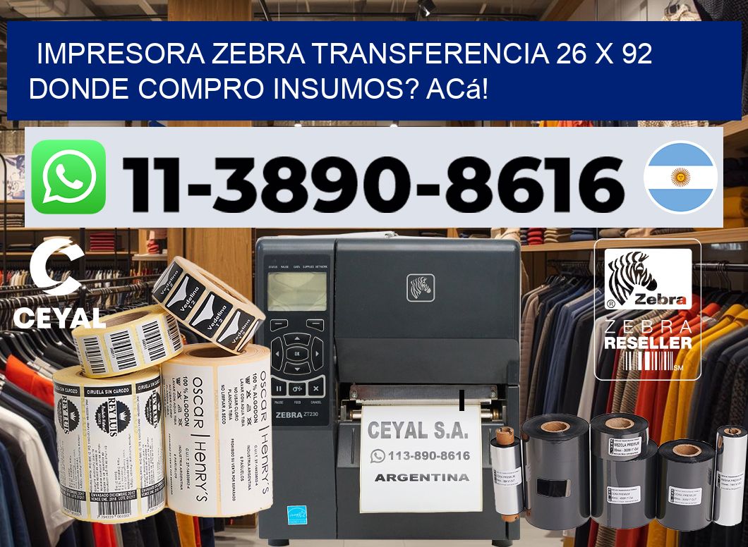impresora zebra transferencia 26 x 92 Donde compro insumos? Acá!