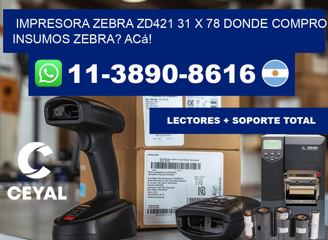 impresora zebra zd421 31 x 78 Donde compro insumos zebra? Acá!