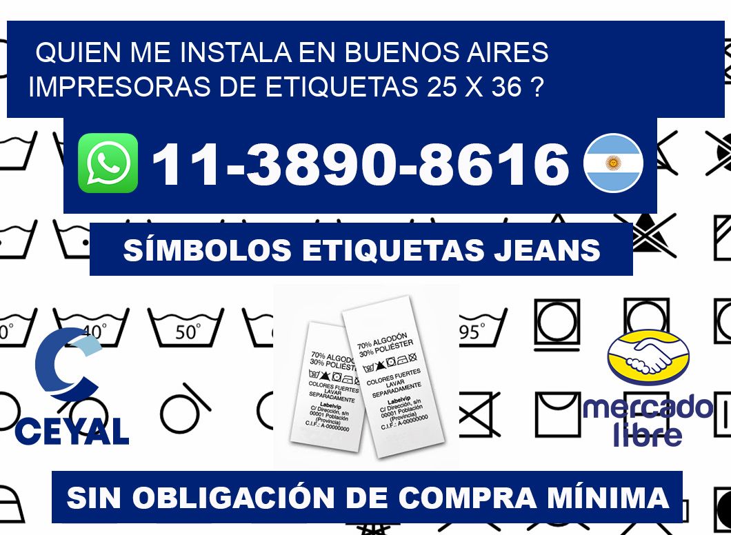 quien me instala en buenos aires impresoras de etiquetas 25 x 36 ?