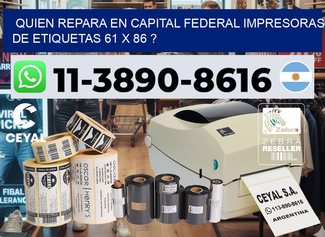 quien repara en capital federal impresoras de etiquetas 61 x 86 ?